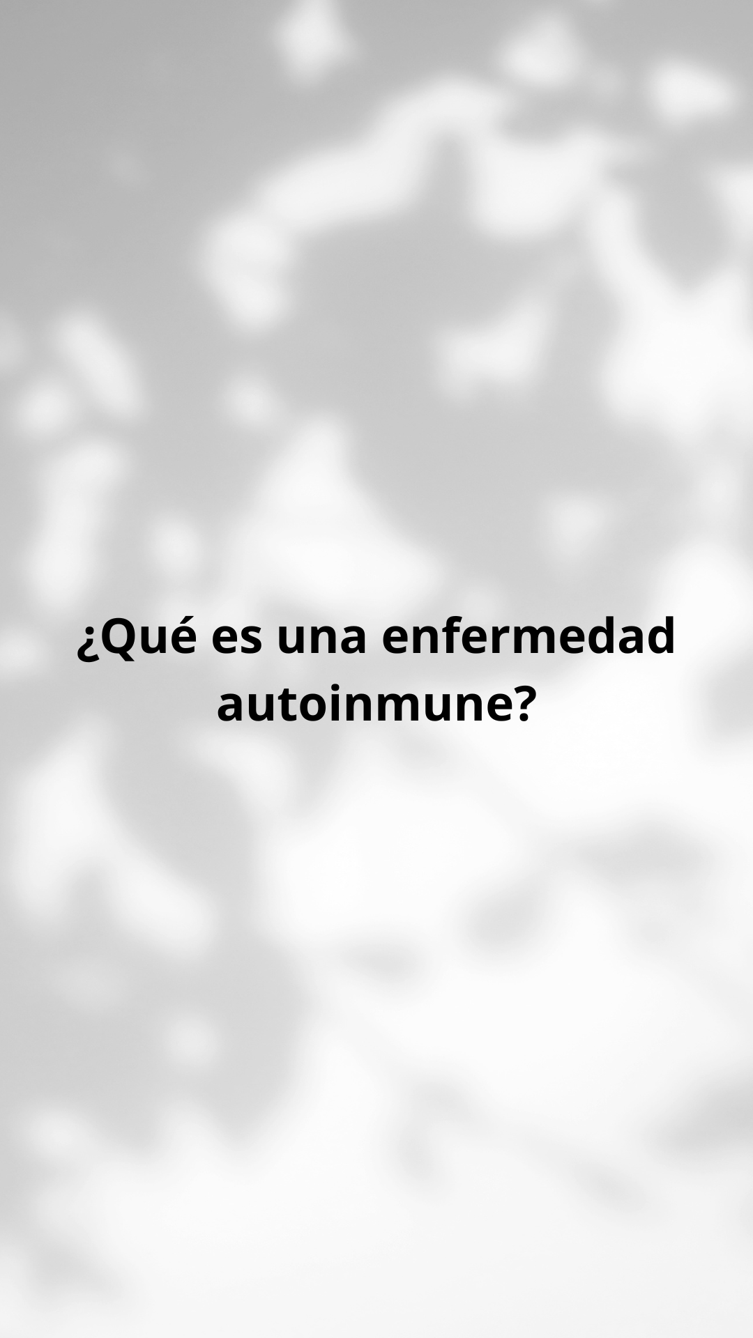 ¿Qué es una enfermedad autoinmune?